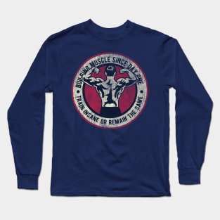 Building Muscle Long Sleeve T-Shirt